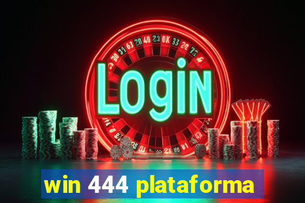 win 444 plataforma